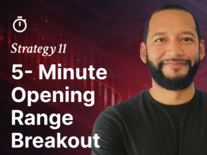 Strategy 11: 5-Minute Opening Range Breakout