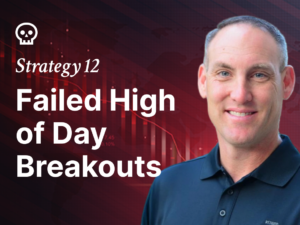 Strategy 12: Failed High of Day Breakouts