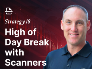 Strategy 18: High of Day Break with Scanners