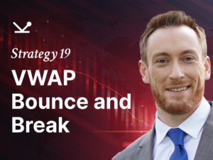 Strategy 19: VWAP Bounce and Break