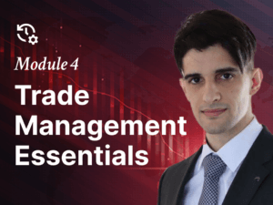 Module 4: Trade Management Essentials
